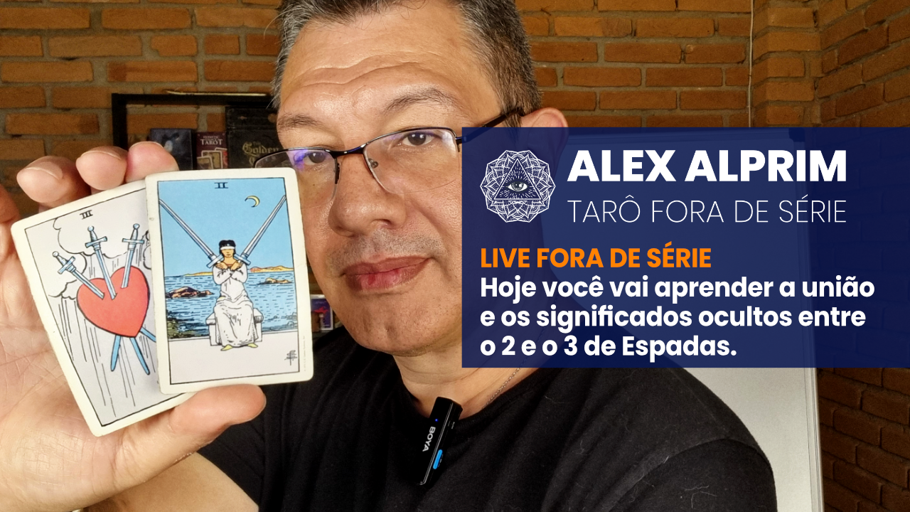 TARÔ FORA DE SÉRIE – COMO LER O 2 E 3 DE ESPADAS?