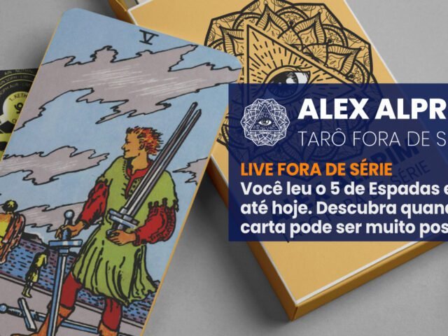 LIVE 11/03: Você leu o 5 de Espadas errado até hoje.